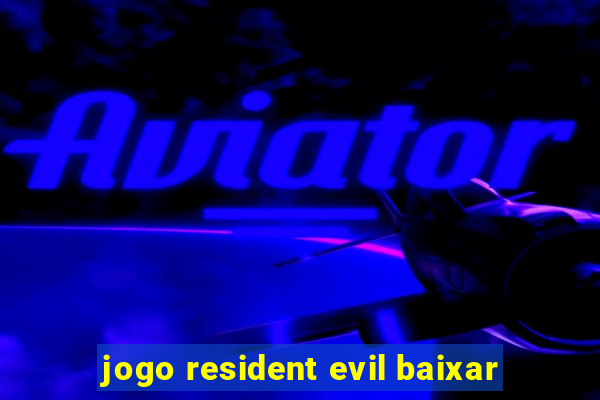 jogo resident evil baixar